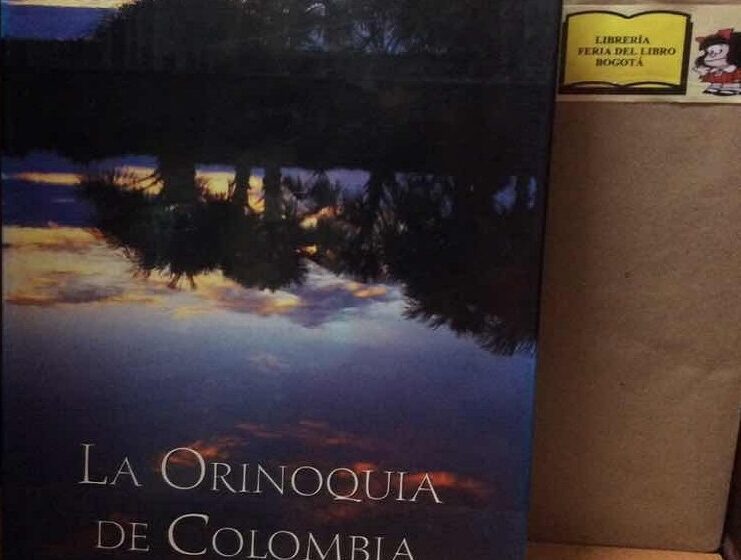 El Gran Libro de la Orinoquia Colombiana con la radiografía de la región