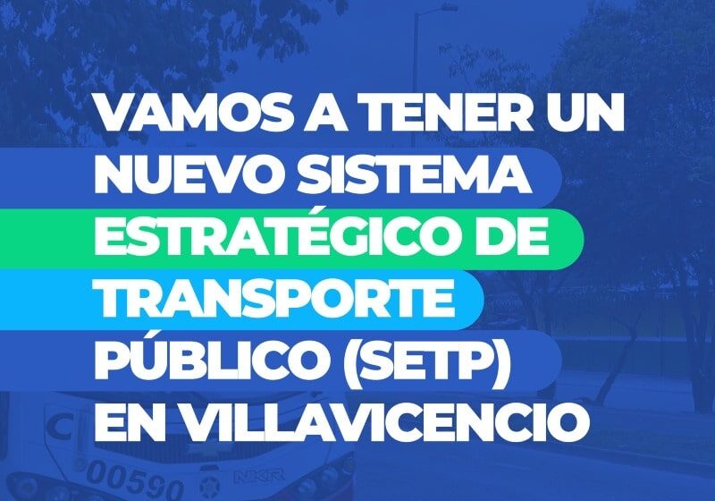  Convocatoria a participarán en el nuevo sistema de transporte público en la capital del Meta